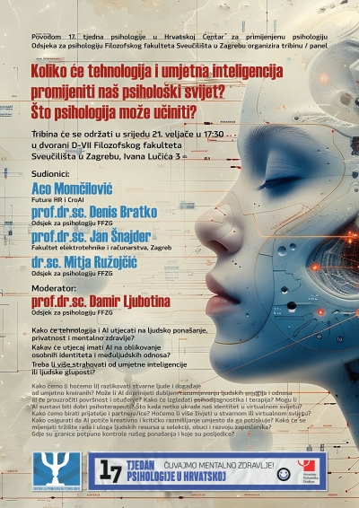 Koliko će tehnologija i umjetna inteligencija promijeniti na&scaron; psiholo&scaron;ki svijet? &Scaron;to psihologija može učiniti? - poziv na tribinu