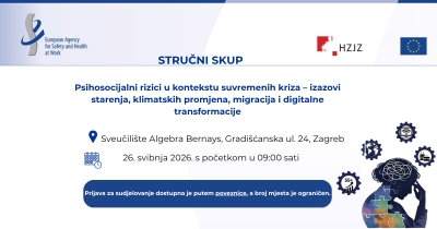 Psihosocijalni rizici u kontekstu suvremenih kriza – izazovi starenja, klimatskih promjena, migracija i digitalne transformacije - poziv na stručni skup